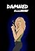 DAMNED (The Damaged Trilogy Book 3)