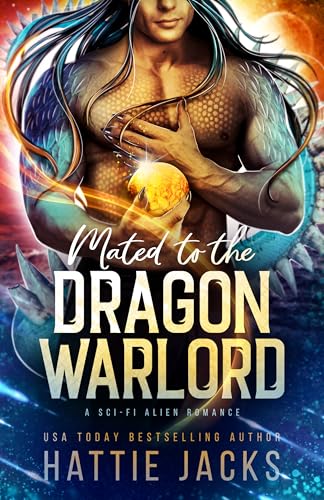 Mated to the Dragon Warlord: A Sci-Fi Alien Romance (Fated Mates of the Sarkarnii Warlords Book 3)
