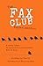 The Fax Club Experiment: A ...