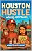 Houston Hustle: Cooking up ...