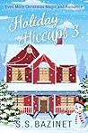 Holiday Hiccups 3...