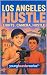 Los Angeles Hustle: Lights,...