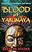 Blood of Yarumaya by Kevin D. Miller Blood of Yarumaya by Kevin D. Miller