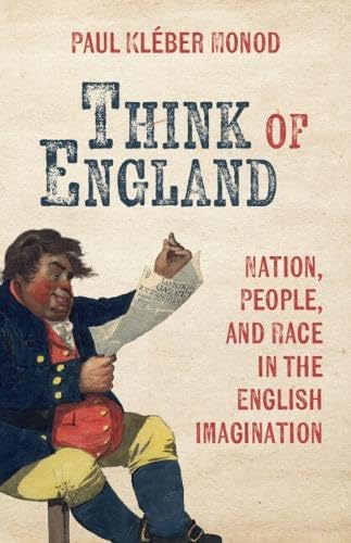 Think of England: Nation, People, and Race in the English Imagination (Hardcover)