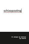 Schizoposting