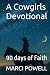 A Cowgirls Devotional: 90 d...