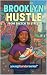 Brooklyn Hustle: From Sketc...