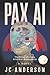 PAX AI: The Dawn of a New A...