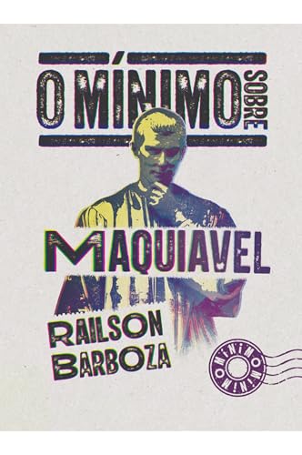O mínimo sobre Maquiavel (Portuguese Edition)