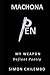 MACHONA PEN: My Weapon · De...