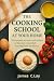 The Cooking School at Your Home by James C.Lay