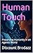 Human Touch : Preserving Humanity in an Agentic World