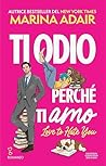 Ti odio perché ti...