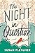 The Night in Question: A Novel