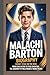 MALACHI BARTON BIOGRAPHY: D...