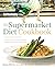 Good Housekeeping The Supermarket Diet Cookbook by Janis Jibrin