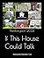 If This House Could Talk: N...