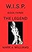W.I.S.P. BOOK THREE: THE LE...