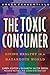 The Toxic Consumer: Living ...