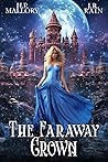 The Faraway Crown by J.R. Rain