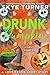 Drunk Pumpkin by Skye Turner