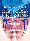 Ogni cosa e nessuna