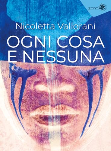 Ogni cosa e nessuna (Kindle Edition)