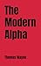 The Modern Alpha: Tradition...