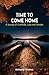 Time to Come Home: A Journe...