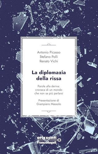La diplomazia della rissa: Parole alla deriva: cronaca di un mondo che non sa più parlarsi (Italian Edition)