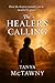 THE HEALER'S CALLING by TANYA McTAWNY