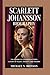 SCARLETT JOHANSSON BIOGRAPHY: The Journey of a Fearless Actress: A Story of Talent, Tenacity, and Triumph