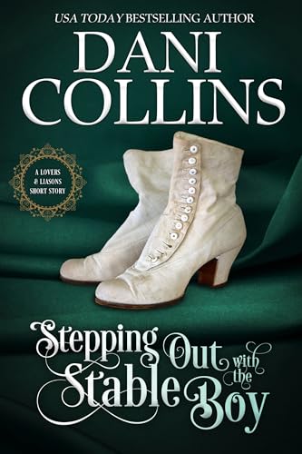 Stepping Out with the Stable Boy: A spicy Regency novelette (Lovers and Liaisons)