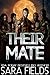 Their Mate by Sara Fields Their Mate by Sara Fields