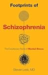 Footprints of Schizophrenia