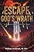 Escape God's Wrath; A Begin...