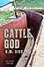 Cattle God by K.M. Viss