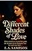 Different Shades of Love: W...