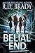 The Belial End by R.D. Brady