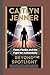 CAITLYN JENNER: Beyond the ...