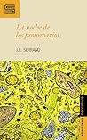 La noche de los protozoarios by J.L. SERRANO La noche de los protozoarios by J.L. SERRANO