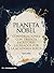 Planeta Nobel: Conversaciones con treinta escritores laureados por la Academia Sueca