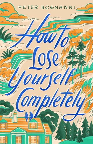 How to Lose Yourself Completely (Hardcover)