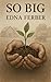 So Big by Edna Ferber