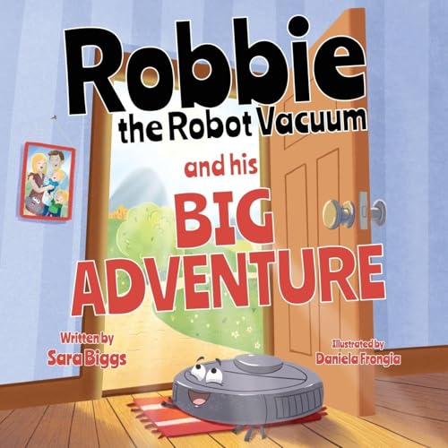 Robbie the Robot Vacuum and His Big Adventure (Paperback)