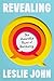 Revealing: The Underrated Power of Oversharing