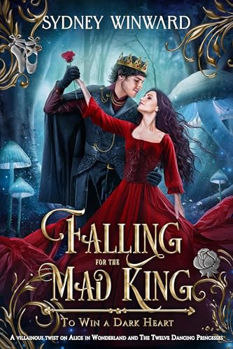 Falling for the Mad King: A Fairy Tale Villain Mash-Up (Kindle Edition)
