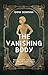 The Vanishing Body by Emma  Donovan