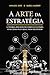 A arte da estratégia