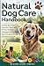 The Natural Dog Care Handbook by Happy Hook Creations